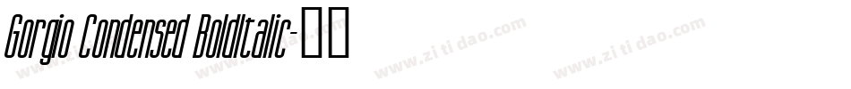 Gorgio Condensed BoldItalic字体转换